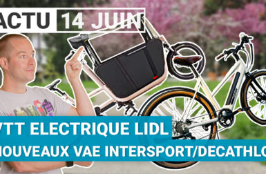 L’actu vélo en vidéo : un VTT électrique chez Lidl, Decat’ et Intersport livrent leurs nouveautés d’été